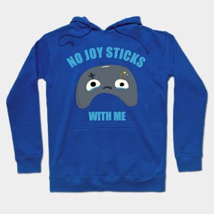 NO JOY STICKS WITH ME Hoodie